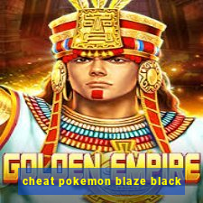 cheat pokemon blaze black